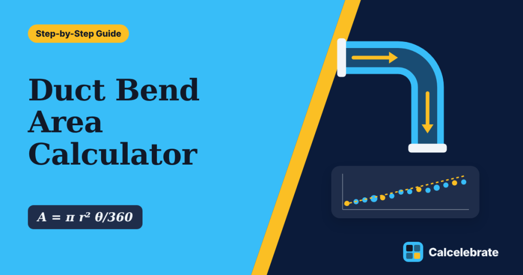 Duct Bend Area Calculator: formula, steps and worked examples on Calcelebrate