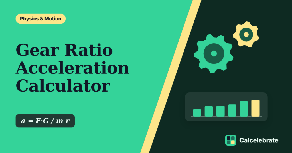 Gear Ratio Acceleration Calculator: formula, steps and worked examples on Calcelebrate