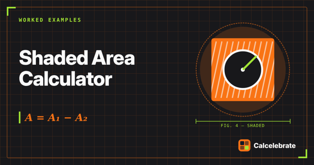 Shaded Area Calculator: formula, steps and worked examples on Calcelebrate