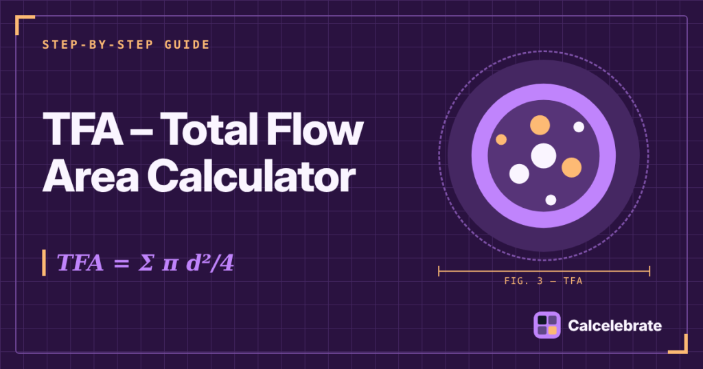 TFA – Total Flow Area Calculator: formula, steps and worked examples on Calcelebrate